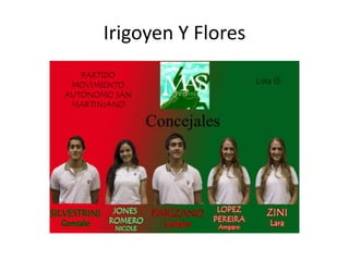 Irigoyen Y Flores

 