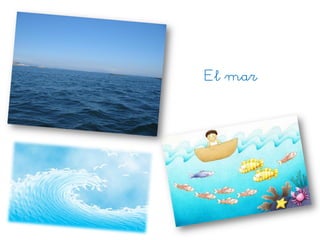 El mar
 