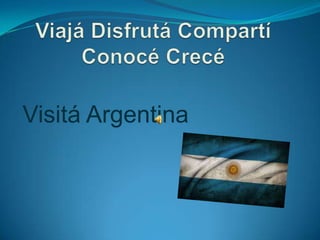 Visitá Argentina

 