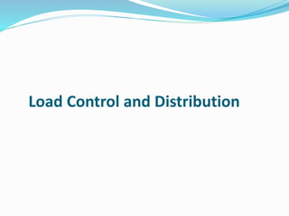 Load Control and Distribution
 