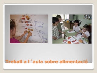 Treball a l´aula sobre alimentació