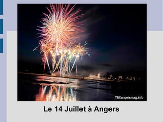 Le 14 Juillet à Angers
 
