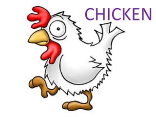 CHICKEN 