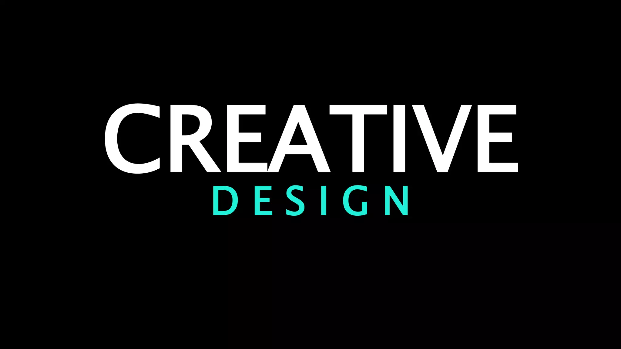 CREATIVE
D E S I G N