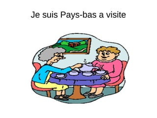 Je suis Pays-bas a visite