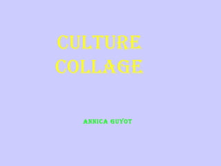 Culture collage Annica Guyot 