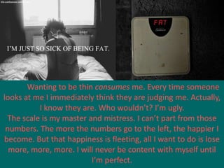 I don’t want to eat. I don’t like eating. I find it revolting now. All those calories, fats, and hidden pounds lurking in everything. They are all just waiting until I become weak. So they can destroy me and all that I’ve accomplished.