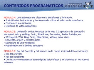 CONTENIDOS PROGRAMATICOSEl desarrollo de la Capacitación será de 6 semanas.