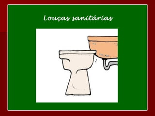 Louças sanitárias 