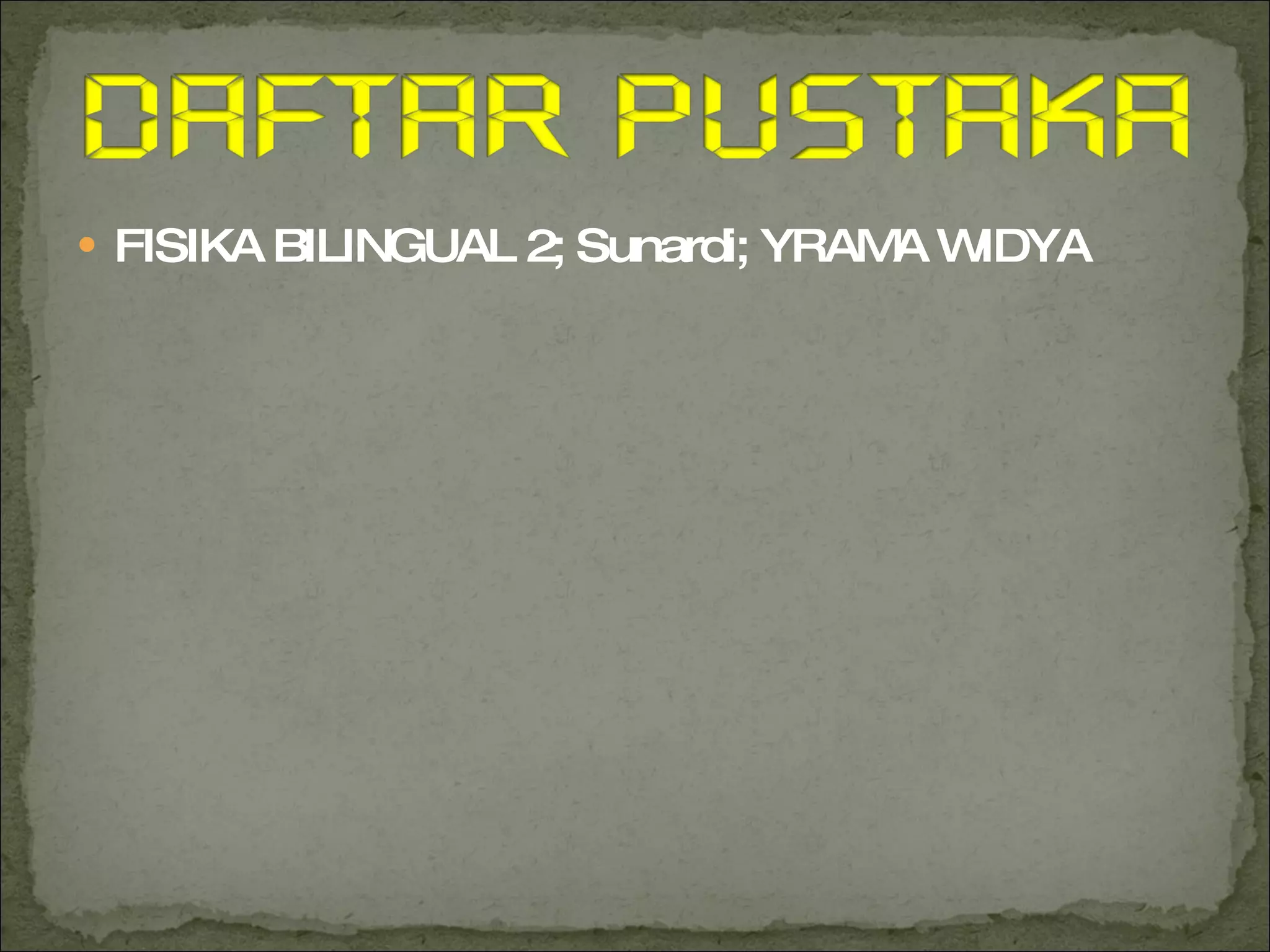 FISIKA BILINGUAL 2; Sunardi; YRAMA WIDYA 