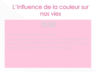 ROSE
Le rose est gai, féminin et positif.
Il est apaisant et chaleureux, encourage le sommeil
lorsqu’il est pâle et stimule les sens lorsqu’il est vibrant.
Il s’adapte à toutes les pièces de la maison.
20
 