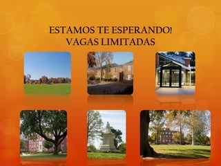 ESTAMOS TE ESPERANDO!
   VAGAS LIMITADAS
 