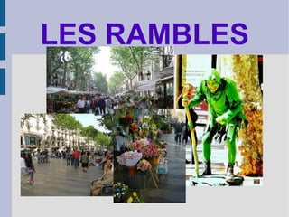 LES RAMBLES 