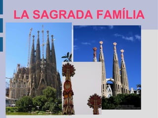 LA SAGRADA FAMÍLIA 