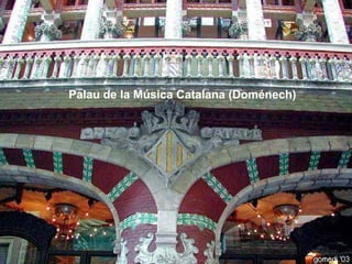 Palau de la Música Catalana (Doménech)
 