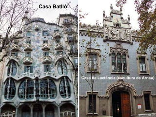 Casa Batlló




              Casa de Lactáncia (escultura de Arnau)
 