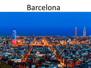 Barcelona

  Barcelona
 