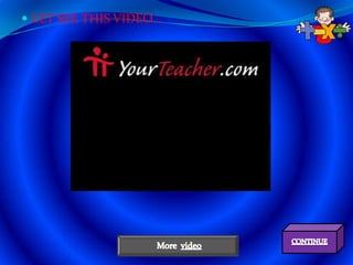  LET SEE THIS VIDEO…
 