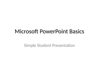 Mastering Microsoft PowerPoint Basics: A Simple Student Guide to ...