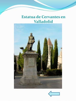 Estatua de Cervantes en
      Valladolid
 