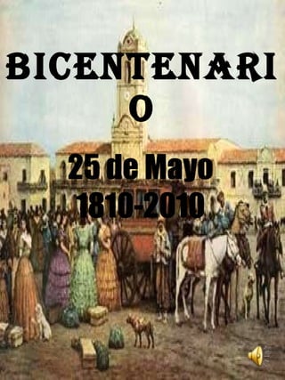 Bicentenario 25 de Mayo 1810-2010 