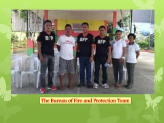 The Bureau of Fire and Protection Team 
 