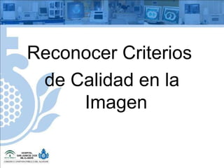 Reconocer Criterios  de Calidad en la Imagen 