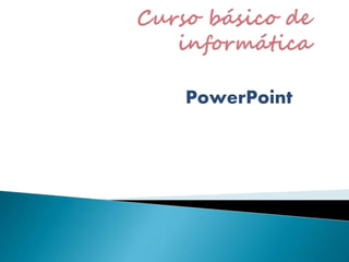 PowerPoint
 