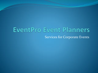 Services for Corporate Events
 