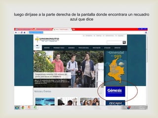 luego diríjase a la parte derecha de la pantalla donde encontrara un recuadro
                                 azul que dice


                                 
 