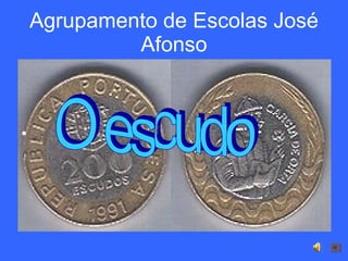 Agrupamento de Escolas José Afonso O escudo 