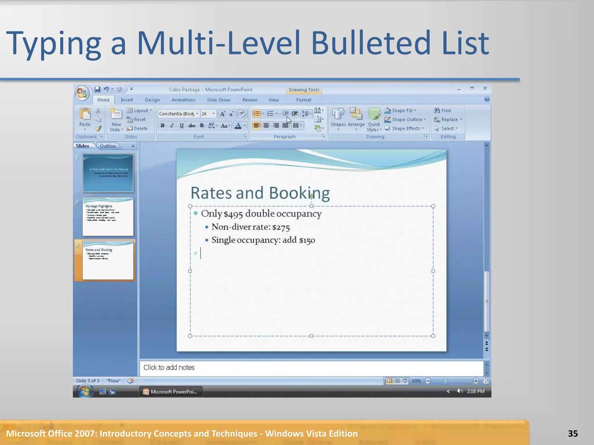 Typing a Multi-Level Bulleted ListMicrosoft Office 2007: Introductory Concepts and Techniques - Windows Vista Edition35
