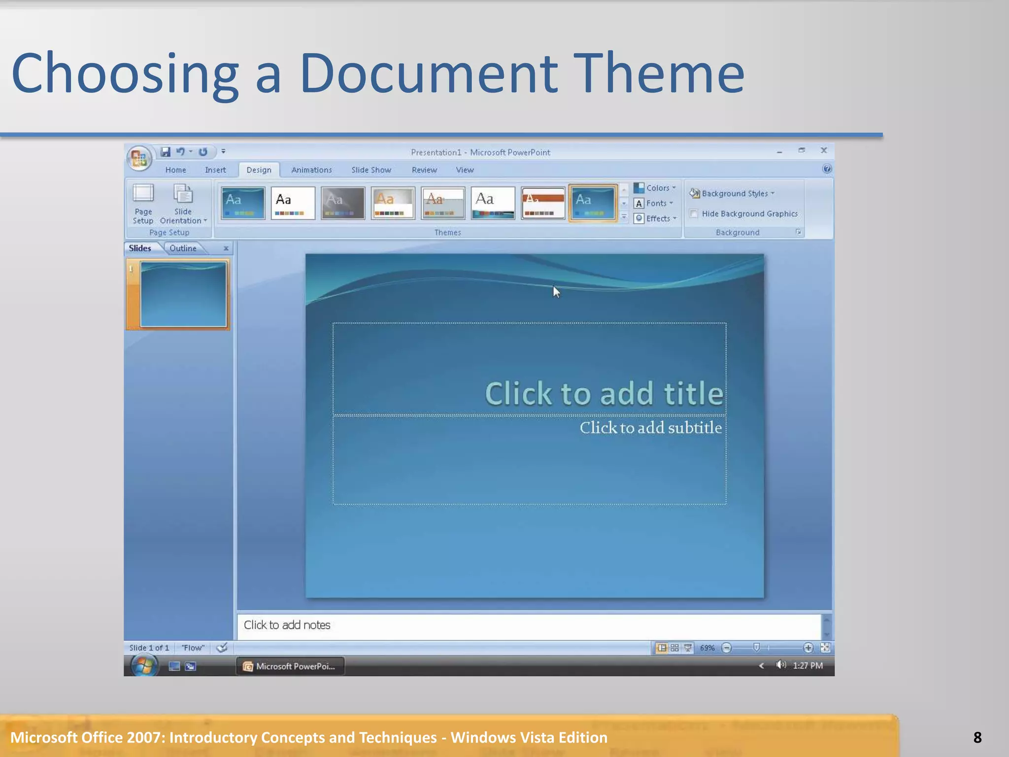 Choosing a Document ThemeMicrosoft Office 2007: Introductory Concepts and Techniques - Windows Vista Edition8
