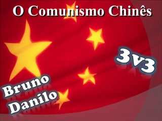 O Comunismo Chinês 