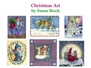 Christmas Art by Susan Brack 