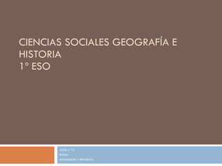 CIENCIAS SOCIALES GEOGRAFÍA E HISTORIA 1º ESO UUDD nº 13 ROMA:  MONARQUÍA Y REPÚBLICA 