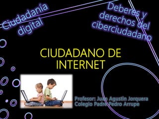 CIUDADANO DE
INTERNET
 