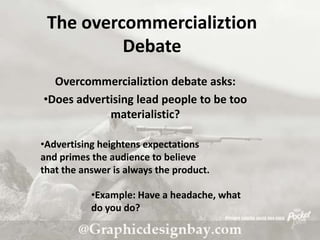 Most of the time people use advertising for good purposes.Did you know?Microsoft is the top leading socially and environmentally responsible company for advertisement.  