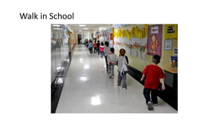 Walk in School
 