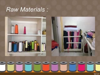 Raw Materials : 
 