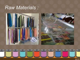 Raw Materials : 
 