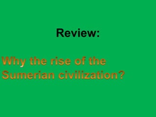 Review:Why the rise of the Sumerian civilization?