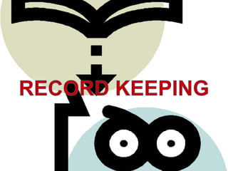 RECORD KEEPING