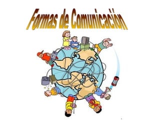 Formas de Comunicación 