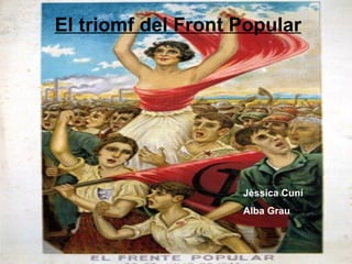 El triomf del Front Popular   Jèssica Cuní Alba Grau 