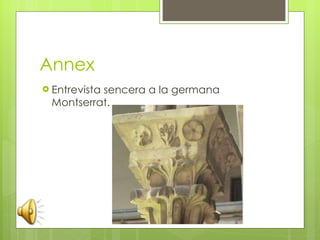 Annex Entrevista sencera a la germana Montserrat. 