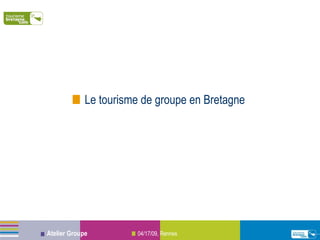 Le tourisme de groupe en Bretagne 