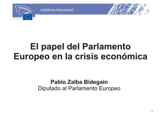 El papel del Parlamento Europeo en la crisis económica. Por Pablo Zalba