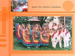 Región DeL Atlántico Colombiano
 