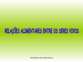 RELAÇÕES ALIMENTARES ENTRE OS SERES VIVOS 
